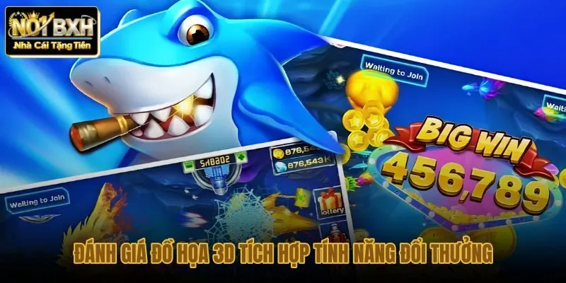 danh-gia-do-hoa-3d-tich-hop-tinh-nang-doi-thuong danh-gia-do-hoa-3d-tich-hop-tinh-nang-doi-thuong