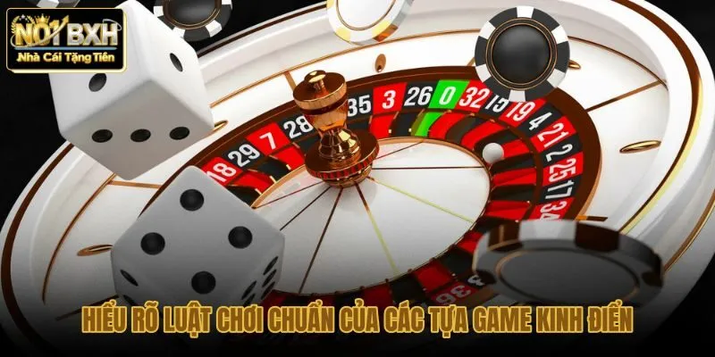 hieu-ro-luat-choi-chuan-cua-cac-tua-game-kinh-dien hieu-ro-luat-choi-chuan-cua-cac-tua-game-kinh-dien
